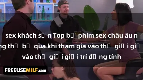 sex khách sạn Top bộ phim sex châu âu nổi tiếng không thể bỏ qua khi tham gia vào thế giới giải trí đồng tính