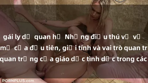 gái ly dị quan hệ Những điều thú vị về sex ở Bắc Âu: Sự mở cửa đầu tiên, giới tính và vai trò quan trọng của giáo dục tình dục trong các quốc gia này.
